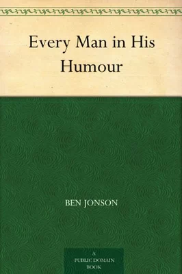 Every Man in His Humour: Summary