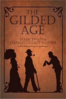 The Gilded Age: A Tale of Today