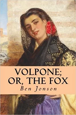 Volpone (The Fox): Summary