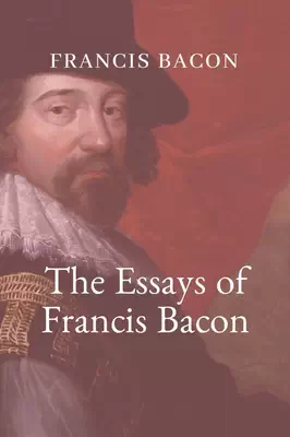 The essays of Francis Bacon